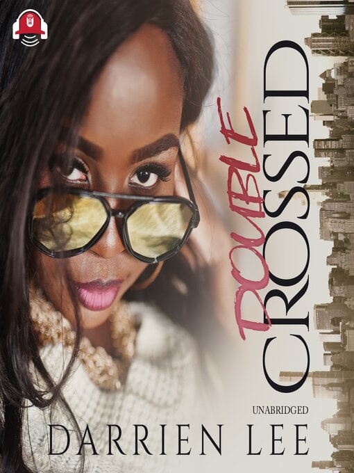 Title details for Double Crossed by Darrien Lee - Available
